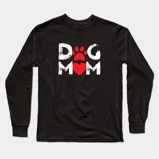 Dog Mom - Love Dogs - Gift For Dog Mom Long Sleeve T-Shirt